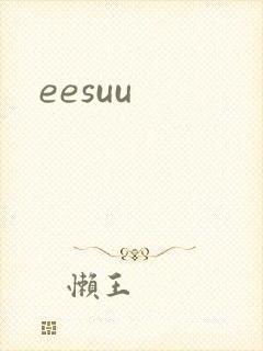 eesuu