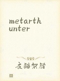 metarthunter
