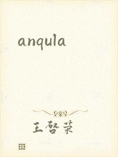 anqula