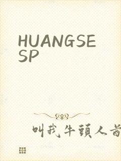 HUANGSESP