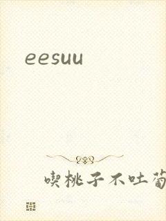 eesuu