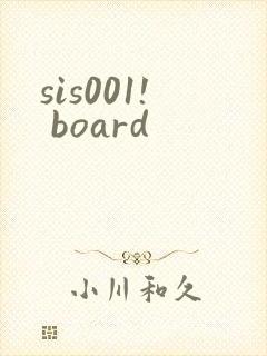sis001! board