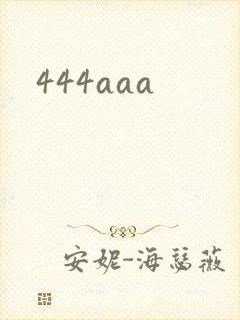 444aaa