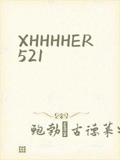XHHHHER521