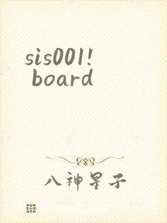 sis001! board