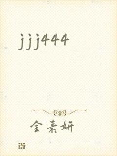jjj444