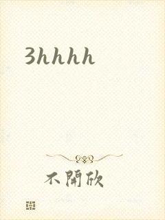 3hhhh