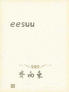 eesuu