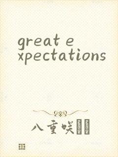great expectations