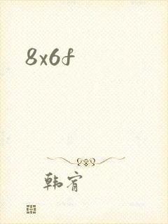 8x6f