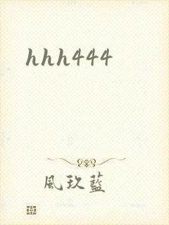 hhh444