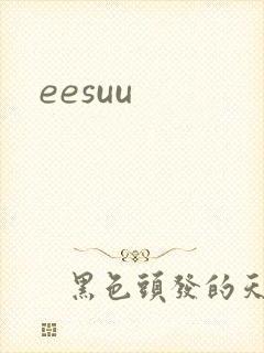 eesuu