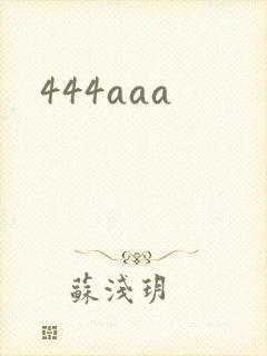 444aaa