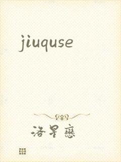 jiuquse