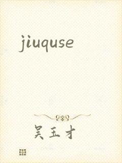 jiuquse