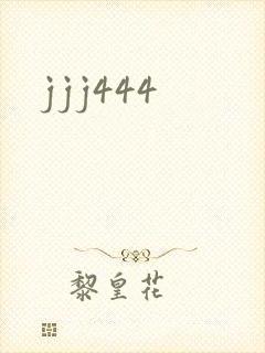 jjj444