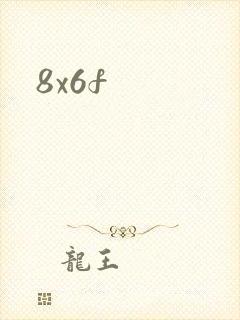 8x6f