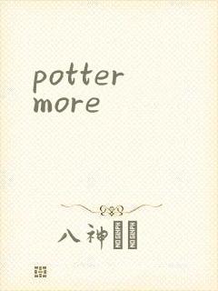 potter more