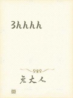 3hhhh