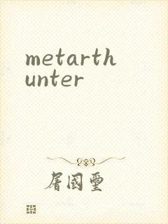 metarthunter