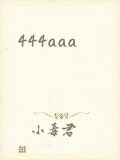 444aaa