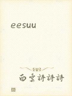 eesuu