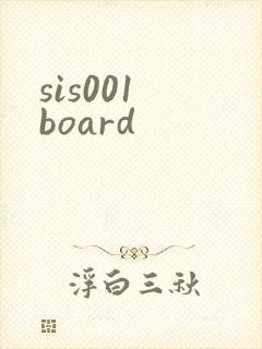 sis001 board