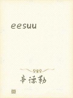 eesuu