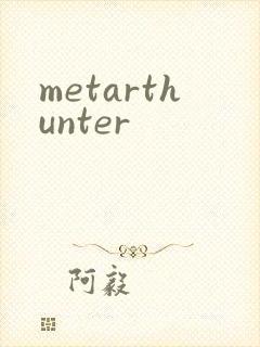 metarthunter