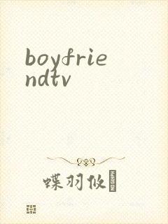boyfriendtv