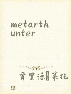 metarthunter