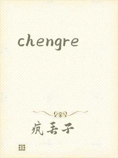 chengre