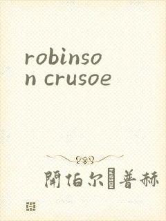 robinson crusoe