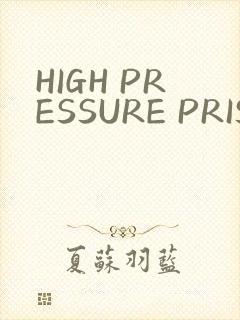 HIGH PRESSURE PRISON封面