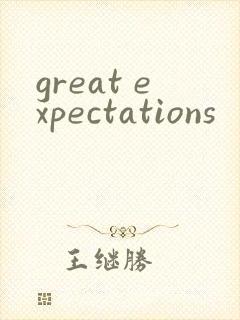great expectations