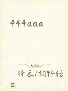 444aaa