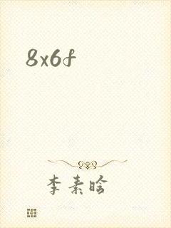 8x6f