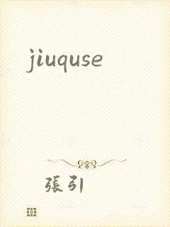 jiuquse