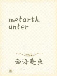 metarthunter