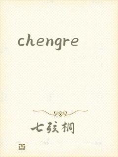 chengre
