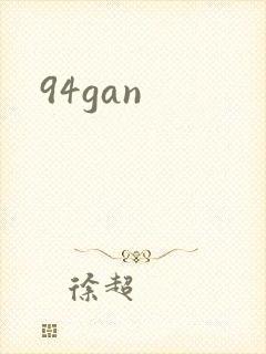 94gan