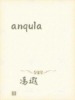 anqula