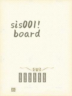 sis001! board