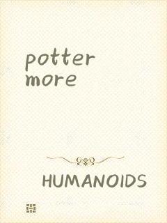 potter more