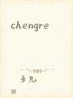 chengre