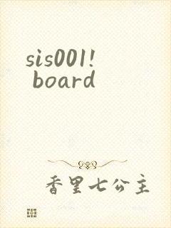 sis001! board