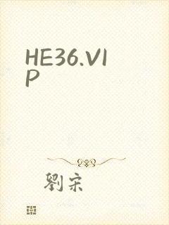 HE36.VIP