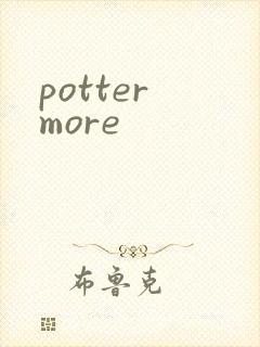 potter more