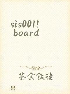 sis001! board
