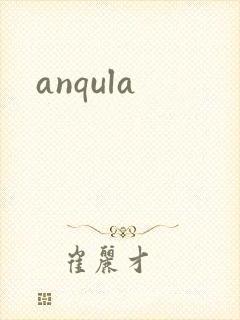 anqula